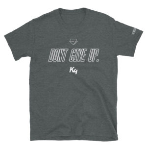 K4 "Dont Give Up" Tee